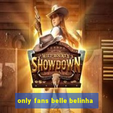 only fans belle belinha